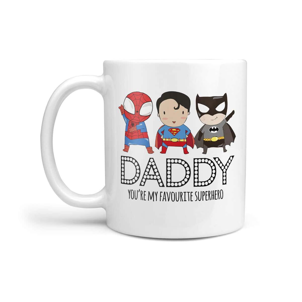 Daddy You're My Superhero Mug Fathers Day Dad Christmas Birthday Gift for Him Daddy Present 10OZ Tea Coffee Cup Mug