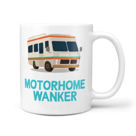 Motorhome Idiot Present Cup Amusing Vulgar for Males Females Birthdays, from TeHe Gifts.