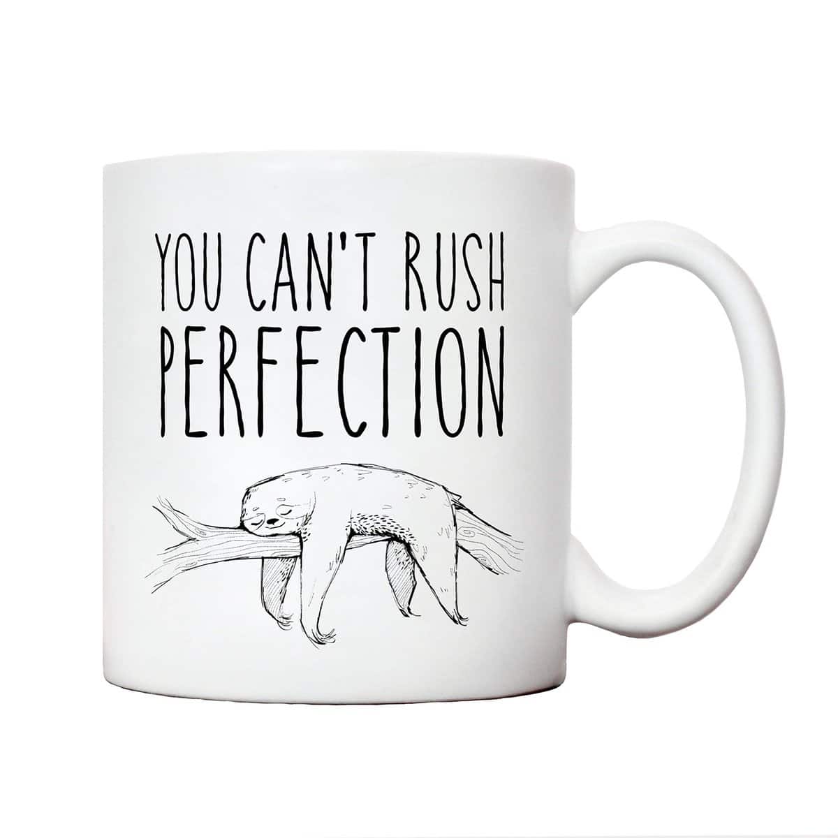 Novelty Mugs | Sloth Mug  You cant Rush Perfection | for Men him her Women | Funny Mugs Work Colleague Friend Joke Secret Santa Gift