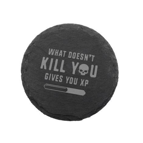 Engraved Slate Coaster for Gamers – Humorous Gaming Gifts for Men or Women: “What Doesn’t Kill You Grants XP”.